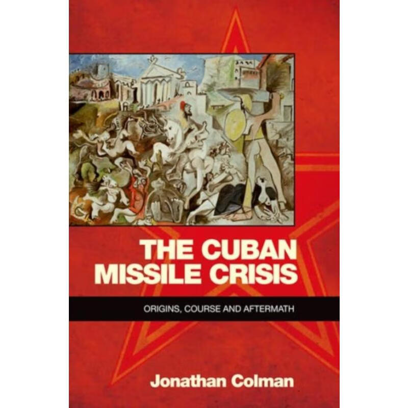 预订the cuban missile crisis:origins, course and aftermath