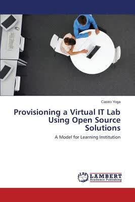 预订Provisioning a Virtual It Lab Using Open Source