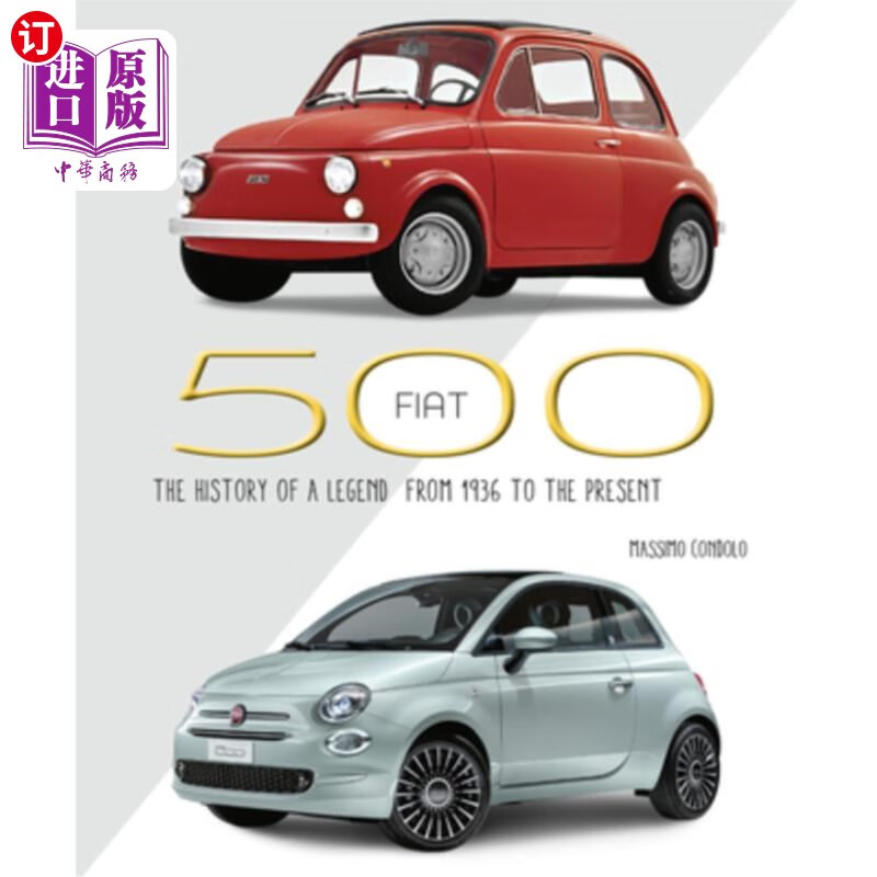 海外直订fiat 500: the history of a legend from 1936 to the