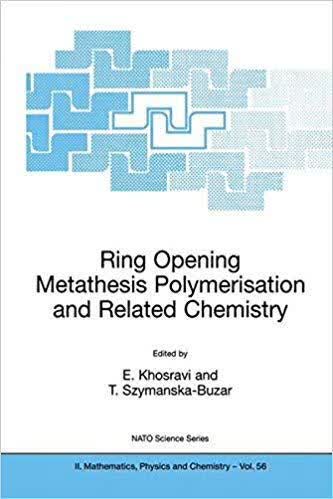 预订 Ring Opening Metathesis Polymerisation and Related Chemistry