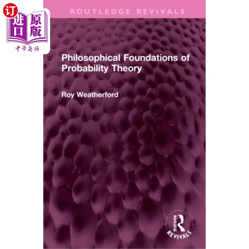 海外直订Philosophical Foundations of Probability Theory 概率论的哲学基础