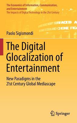 预订The Digital Glocalization of Entertainment: New