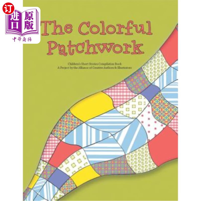海外直订the colorful patchwork: childrens short stories