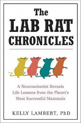 预订 the lab rat chronicles: a neuroscientist reveals life