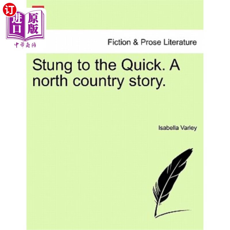 海外直订stung to the quick. a north country story. 快速地刺痛.