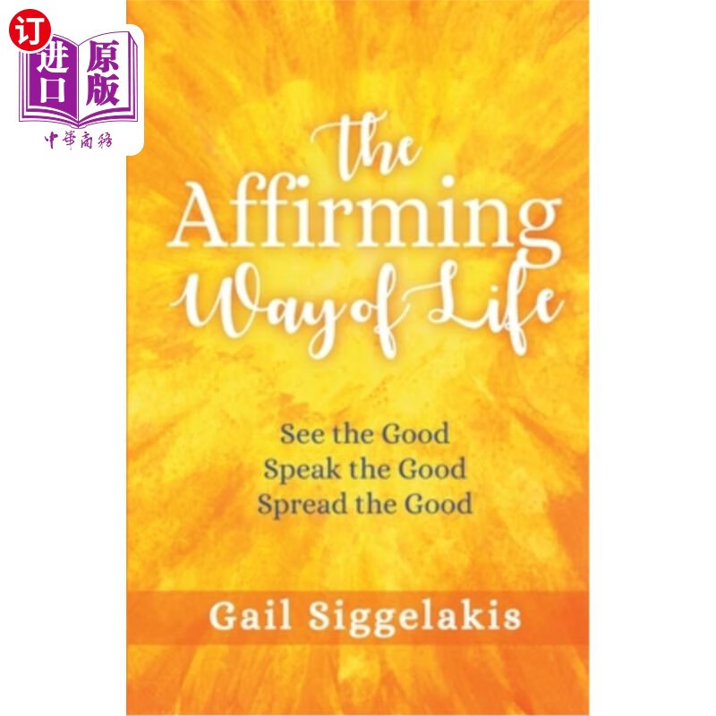 海外直订the affirming way of life: see the good, speak the good