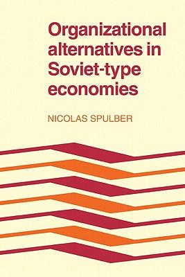 预订 organizational alternatives in soviet-type economies