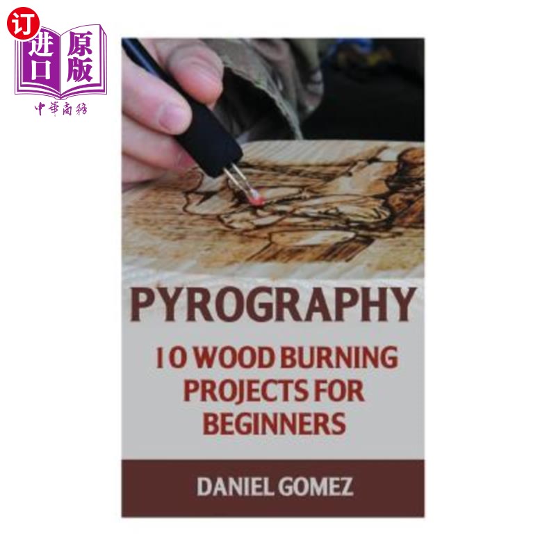 海外直订pyrography: 10 wood burning projects for beginners 烙画