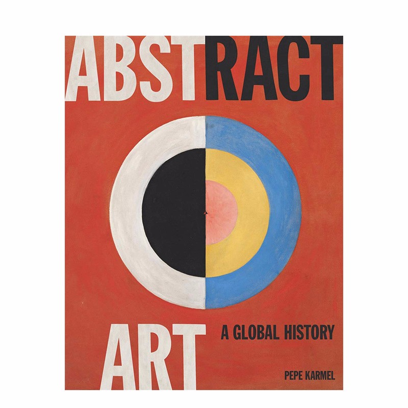 【现货】Abstract Art抽象艺术:全球历史 A Global History 艺术历史画册善本图书