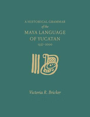 预订 a historical grammar of the maya language of yucatan: 1557