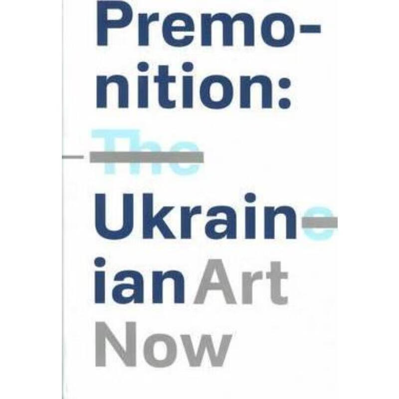 预订premonition: ukrainian art now