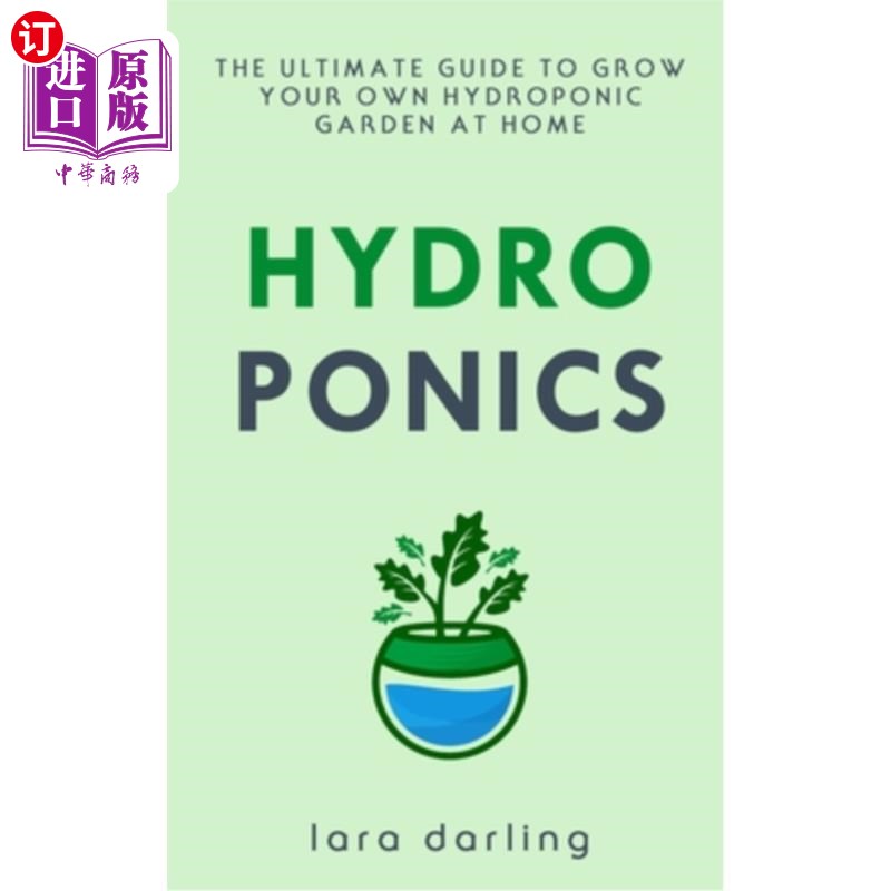 海外直订hydroponics: the ultimate guide to grow your own