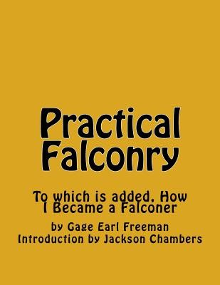 practical falconry: to which is added, how i became a falconer