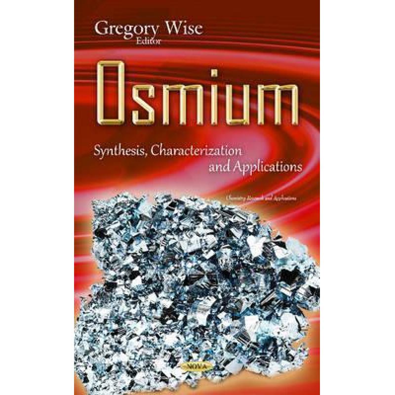 预订 osmium: synthesis, characterization and appl.