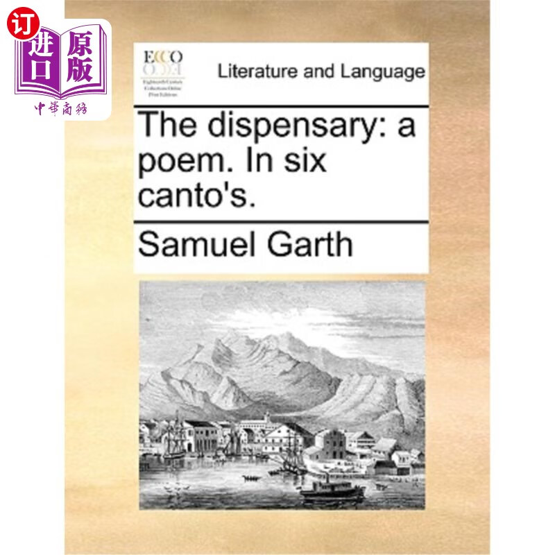 海外直订the dispensary: a poem. in six cantos. 药房:一首诗.