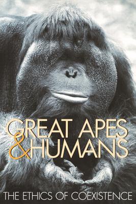 预订Great Apes & Humans: The Ethics of Coexistence