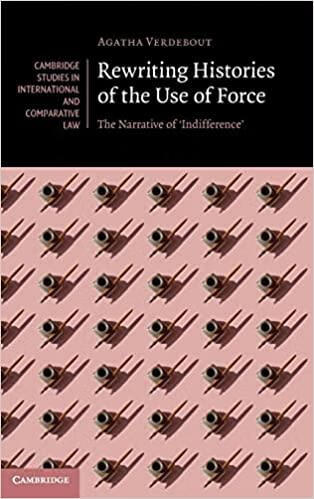 预订rewriting histories of the use of force