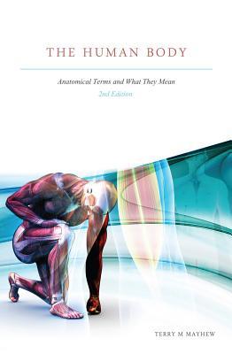 预订The Human Body: Anatomical Terms and What They M