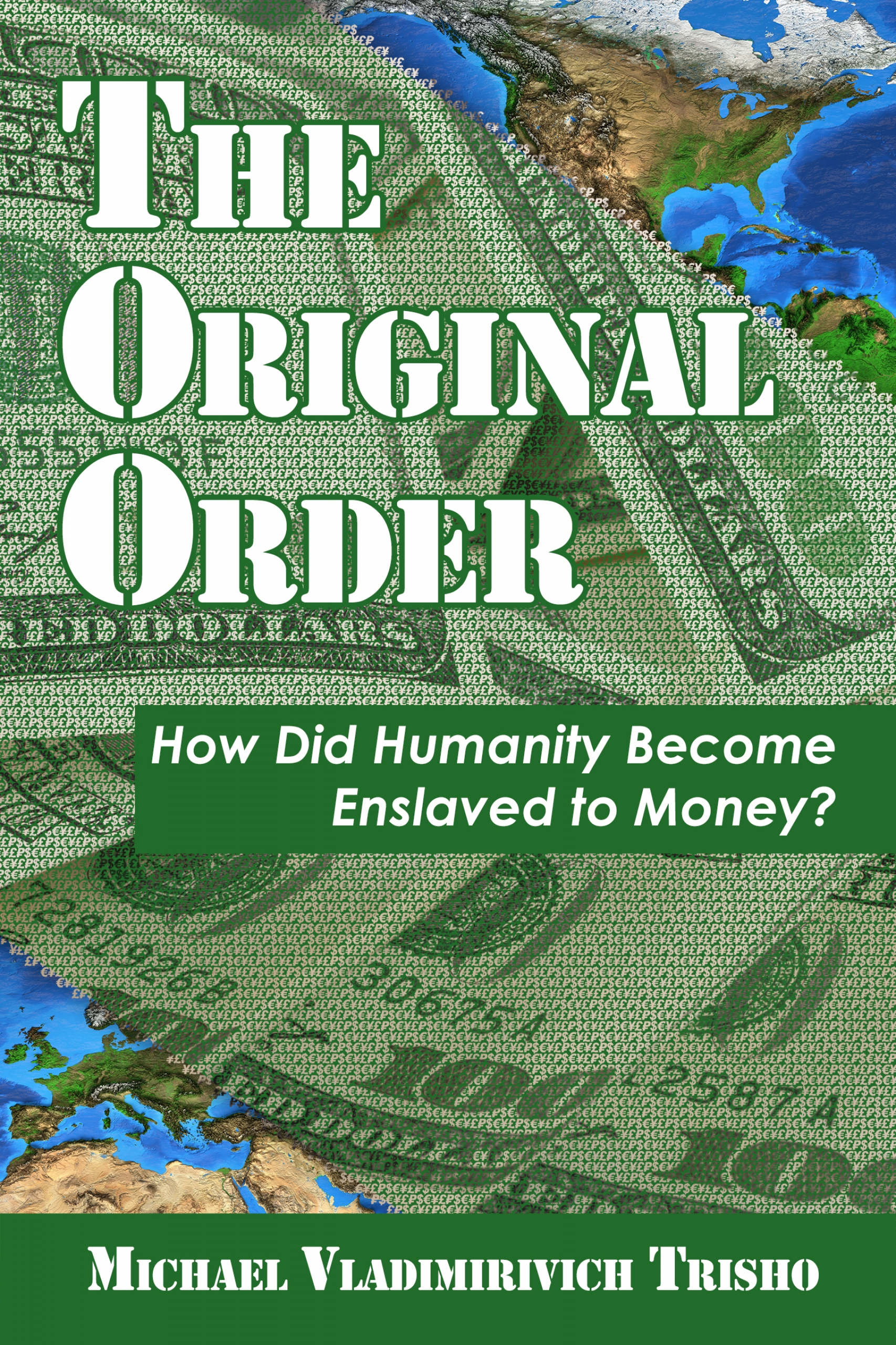 the original order: how did humanity become enslaved to money