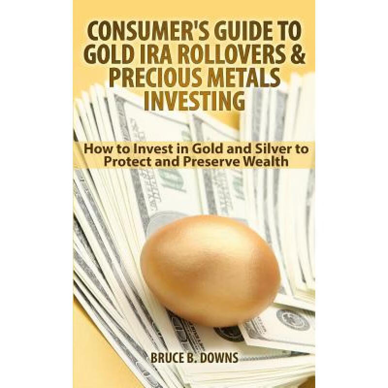 预订 consumers guide to gold ira rollovers and p.