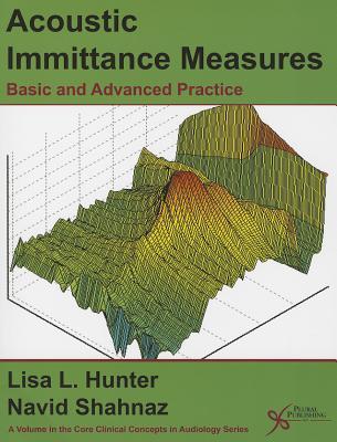 预订Acoustic Immittance Measures: Basic and Advanced