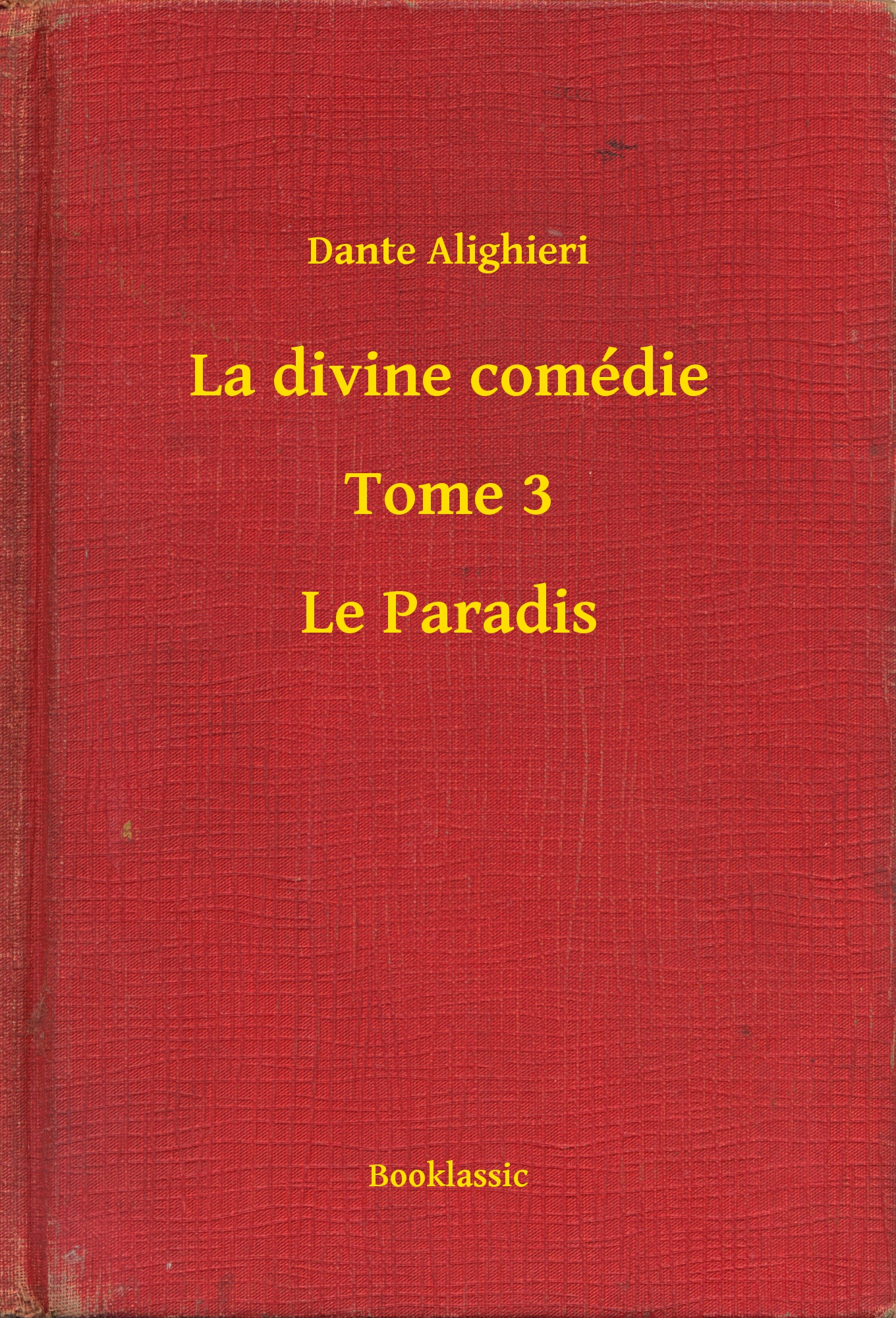la divine comédie - tome 3 - le paradis
