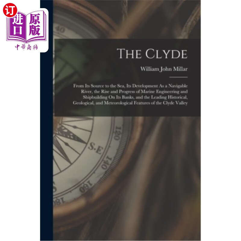 海外直订the clyde: from its source to the sea, its development