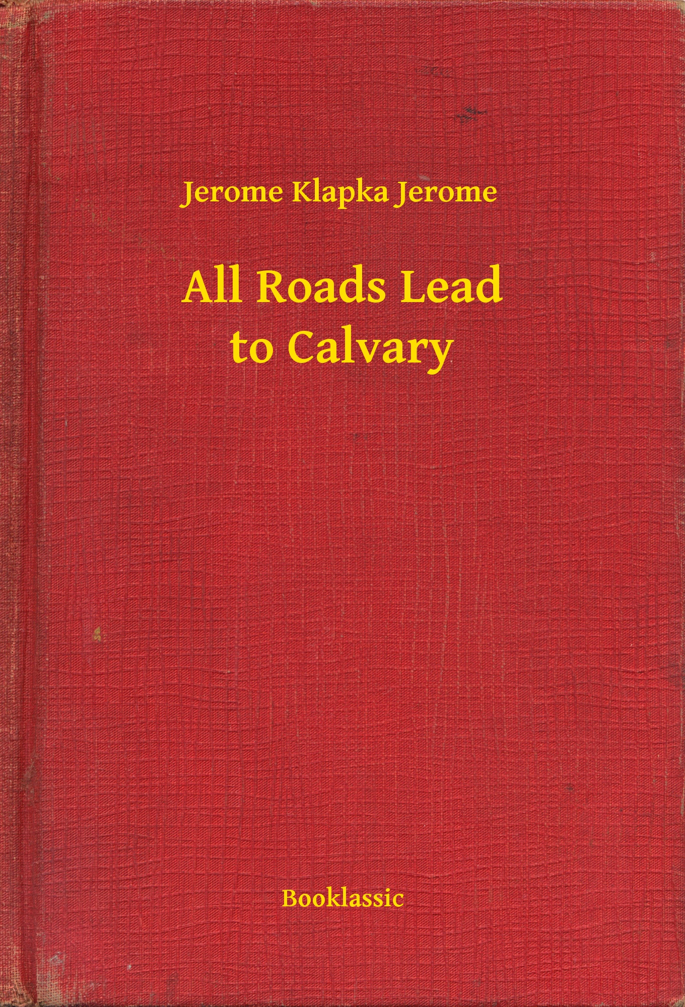 all roads lead to calvary