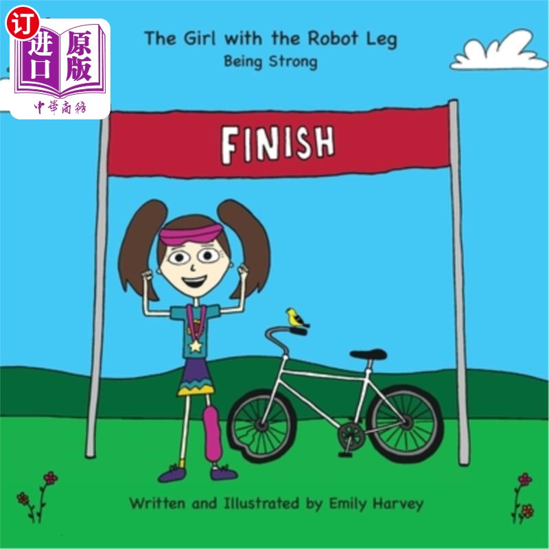海外直订the girl with the robot leg: being strong 机器人腿的女孩