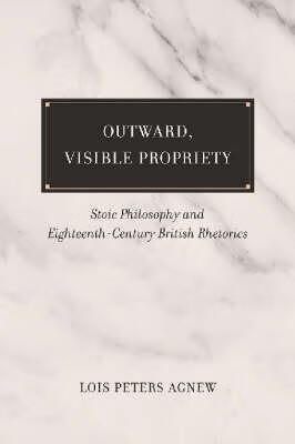 预订 outward, visible propriety: stoic philosophy and eighteenth