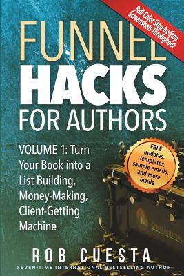 预订funnel hacks for authors (vol. 1): turn your boo