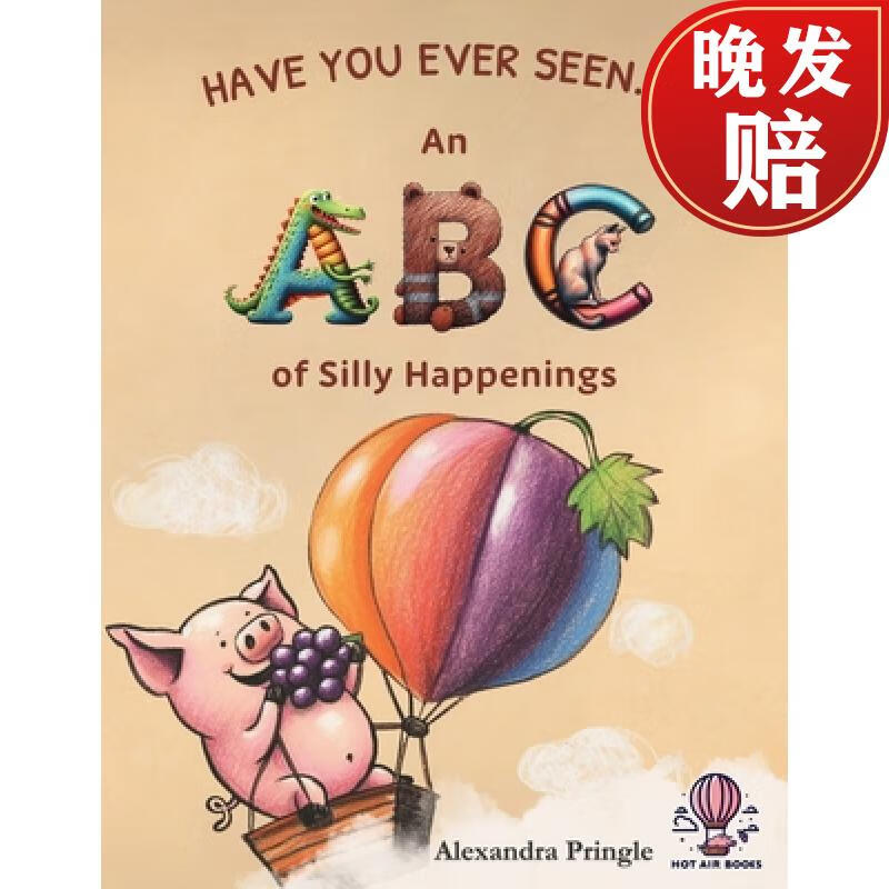 【4周达】have you ever seen?: an abc of silly happenings