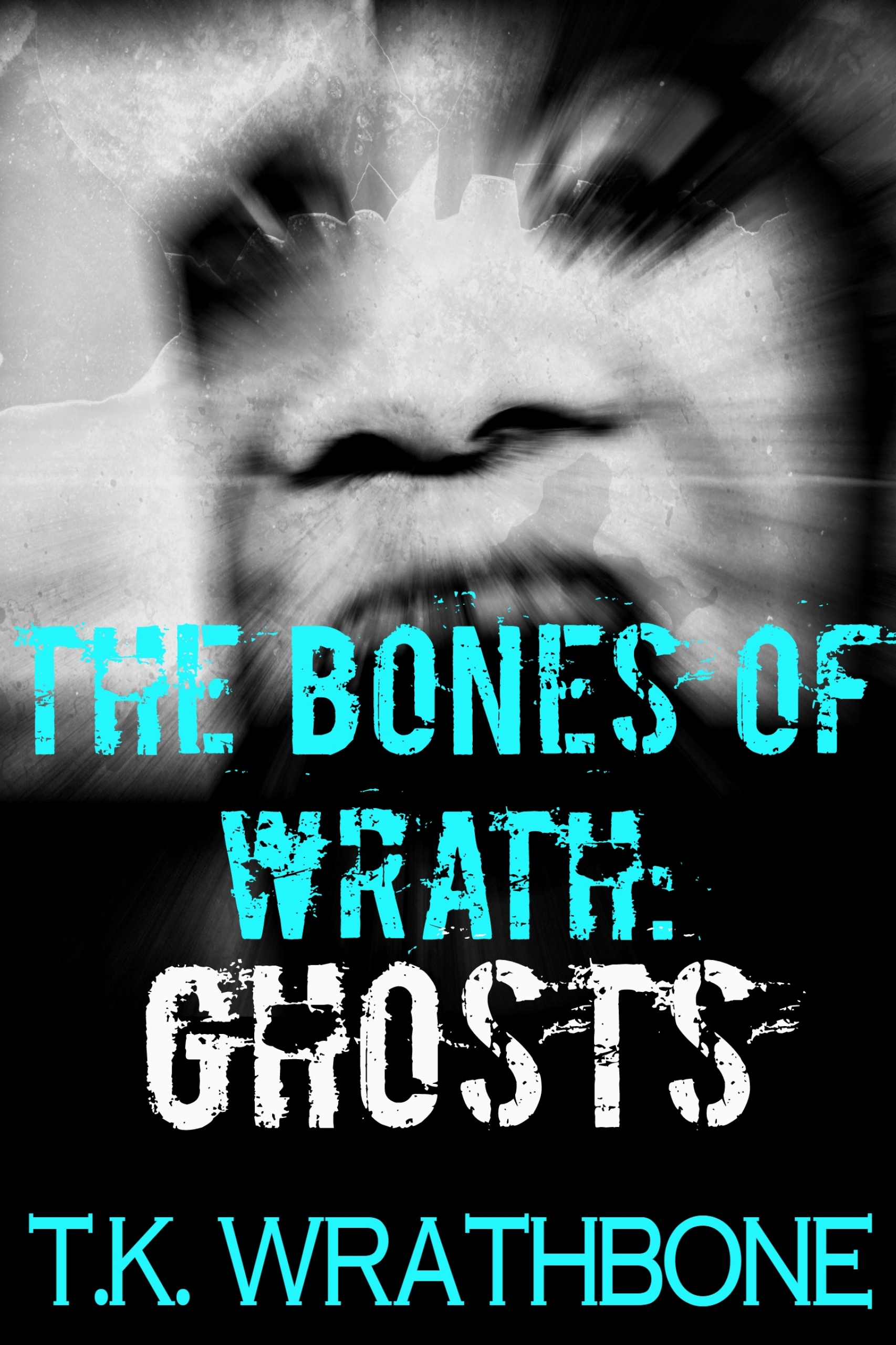 the bones of wrath: ghosts