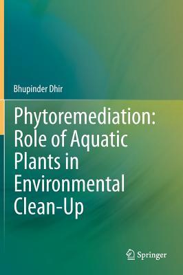 预订Phytoremediation: Role of Aquatic Plants in Envi