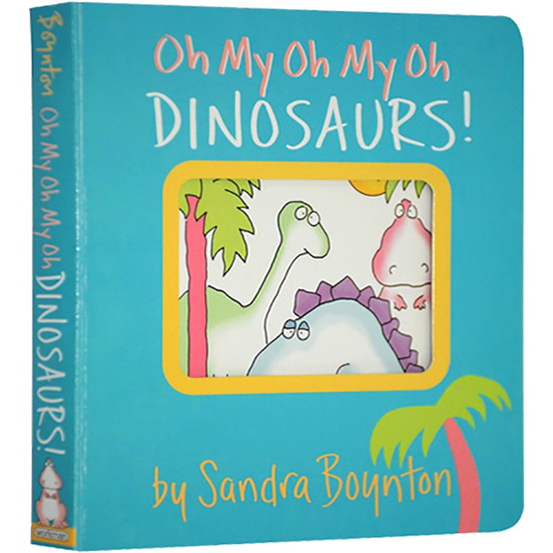 英文原版 Oh My Oh My Oh Dinosaurs!纸板书 名家Sandra Boynton
