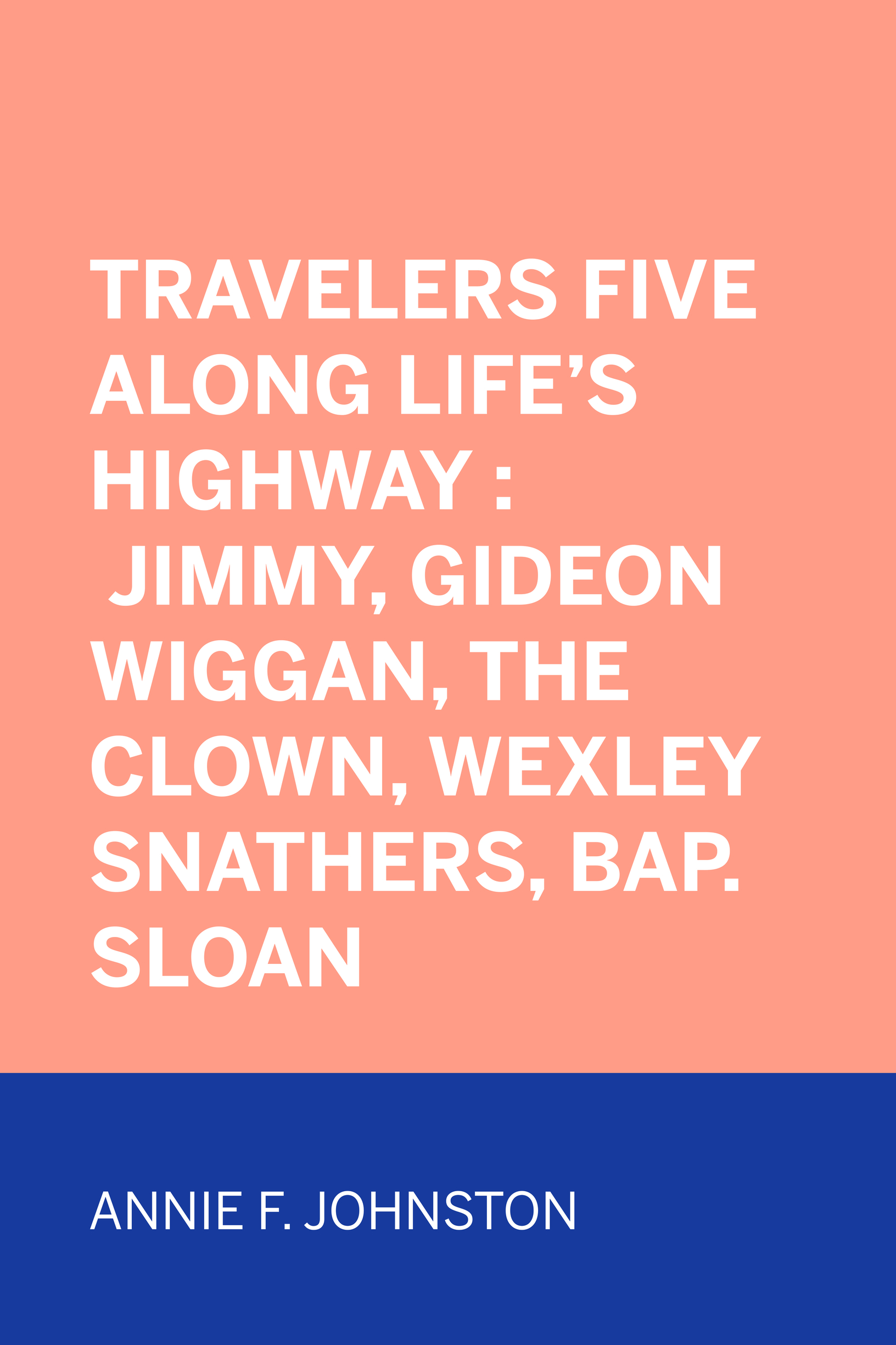 travelers five along lifes highway : jimmy, gideon wiggan, the