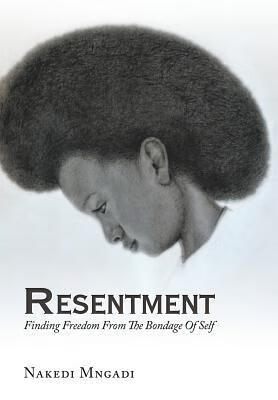 预订resentment: finding freedom from the bondage of self