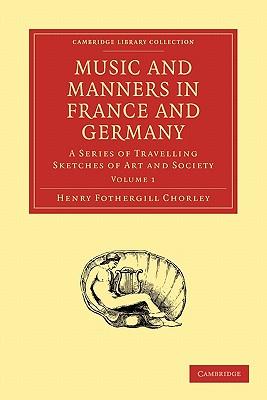 预订 Music and Manners in France and Germany: Volume