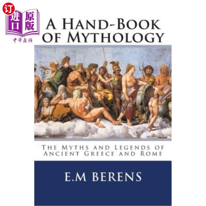 【中商海外直订】a hand-book of mythology: the myths and.