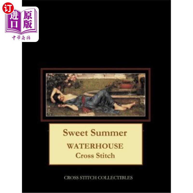 海外直订sweet summer: waterhouse cross stitch pattern 甜蜜的夏天