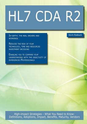 预订Hl7 Cda R2: High-Impact Strategies - What You Ne