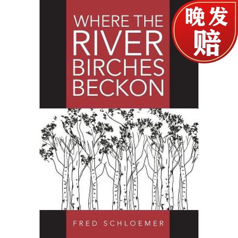 【4周达】where the river birches beckon