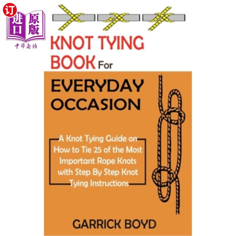海外直订knot tying book for everyday occasion: a knot tying