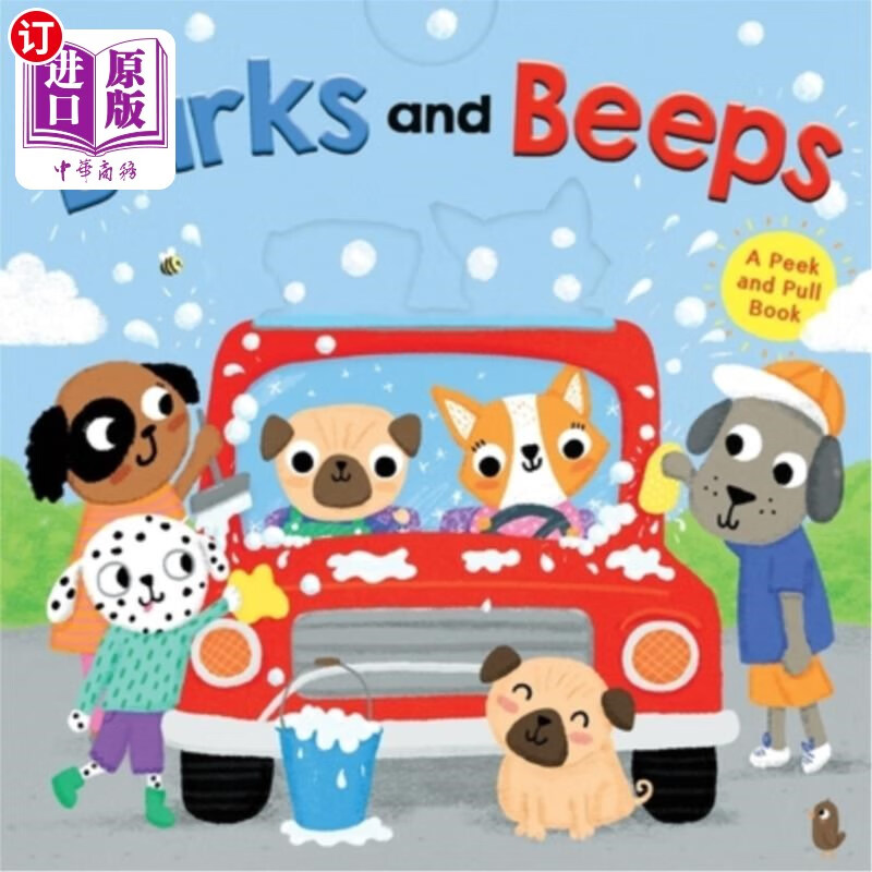 海外直订barks and beeps: a peek and pull book 吠叫和嘟嘟声:偷看