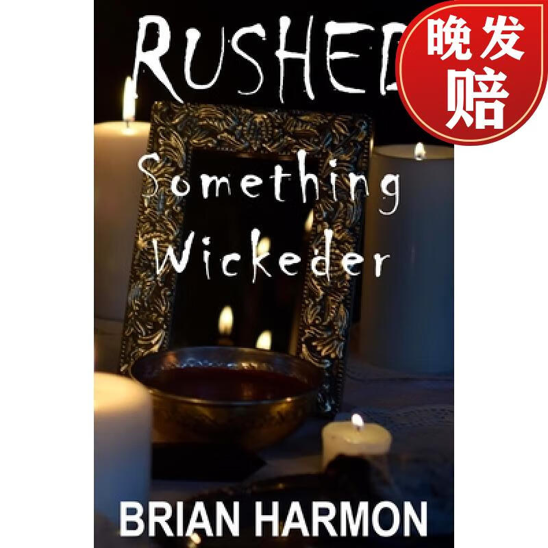 【4周达】rushed: something wickeder