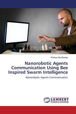 预订Nanorobotic Agents Communication Using Bee Inspi