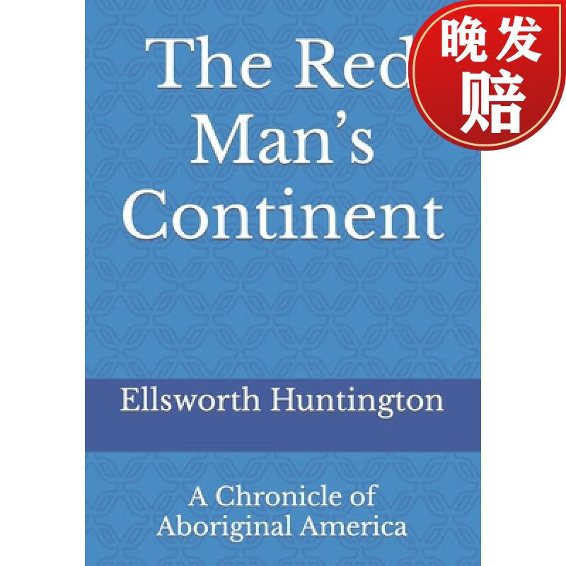 预订 the red mans continent: a chronicle of aboriginal america
