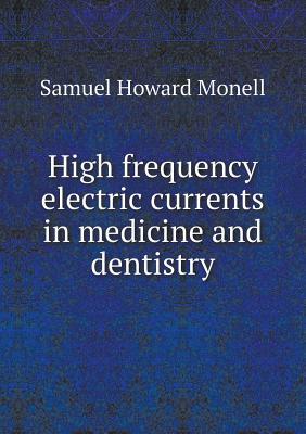 预订High Frequency Electric Currents in Medicine and