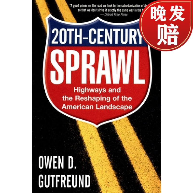 【4周达】twentieth-century sprawl: highways and the reshaping of