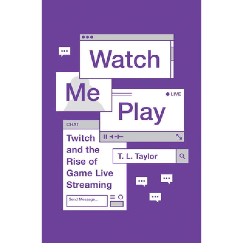 现货 来看我玩：Twitch和游戏直播的兴起 Watch Me Play: Twitch an...